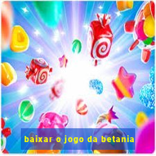 baixar o jogo da betania