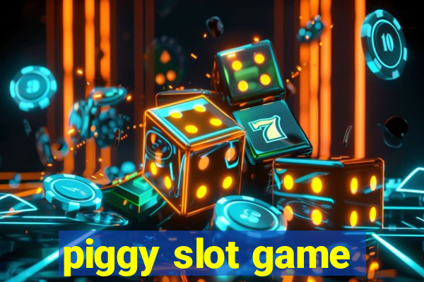 piggy slot game