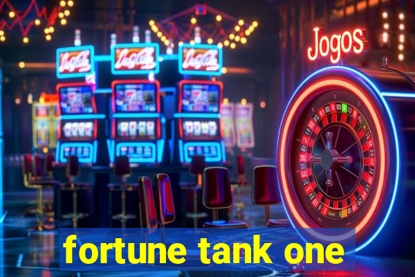 fortune tank one