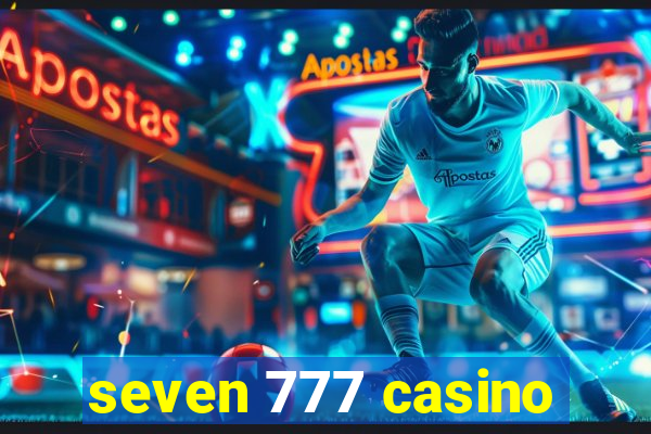 seven 777 casino