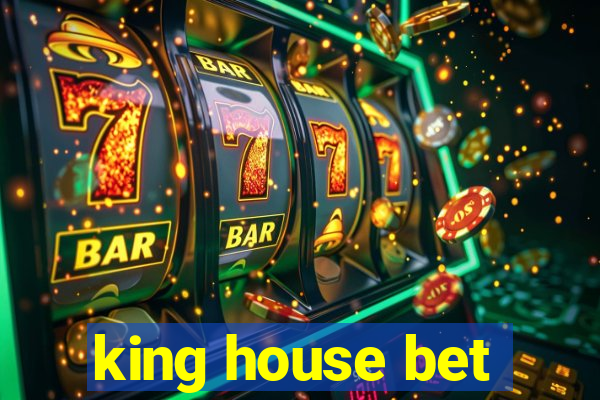 king house bet