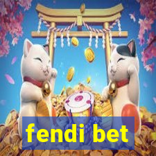 fendi bet