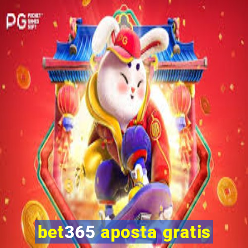 bet365 aposta gratis