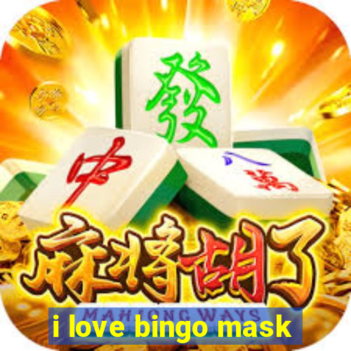 i love bingo mask