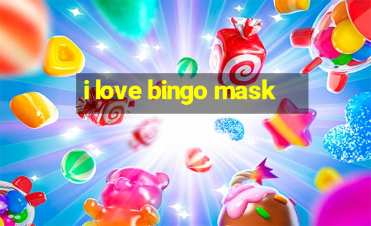 i love bingo mask