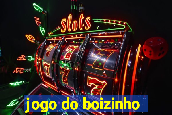 jogo do boizinho