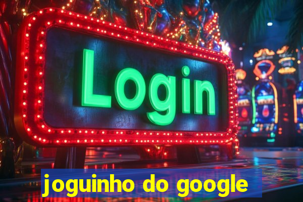 joguinho do google