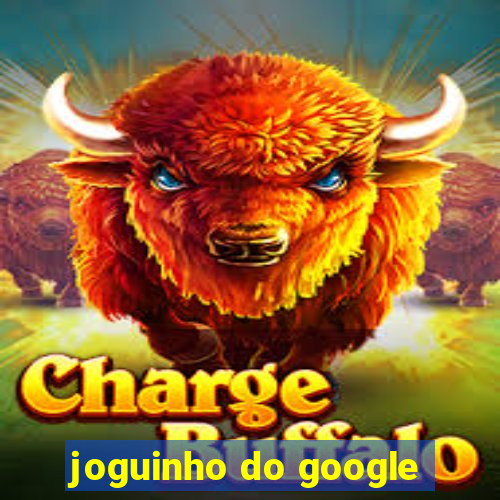 joguinho do google