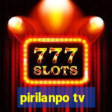 pirilanpo tv