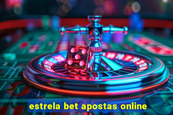 estrela bet apostas online