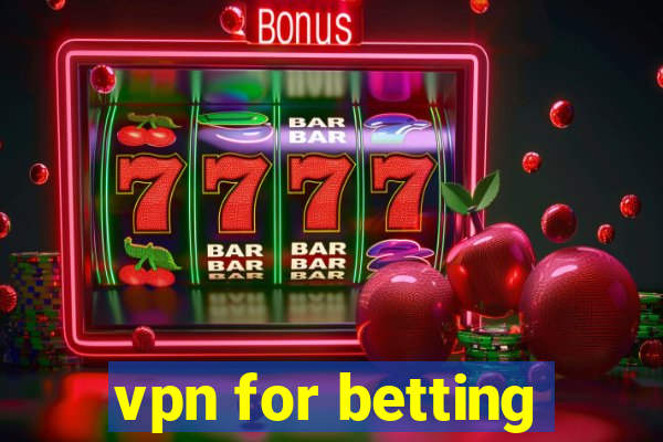 vpn for betting