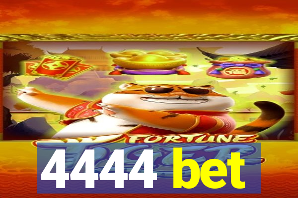 4444 bet