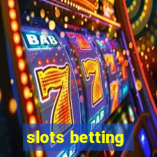 slots betting