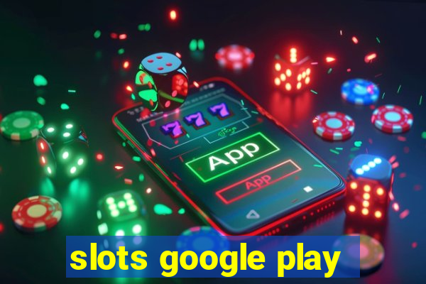 slots google play