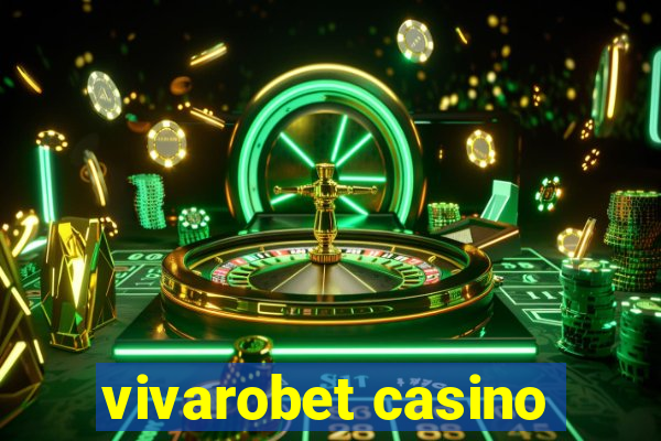 vivarobet casino