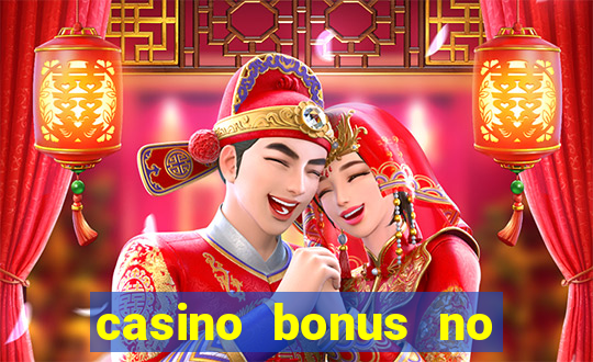 casino bonus no deposit bonus