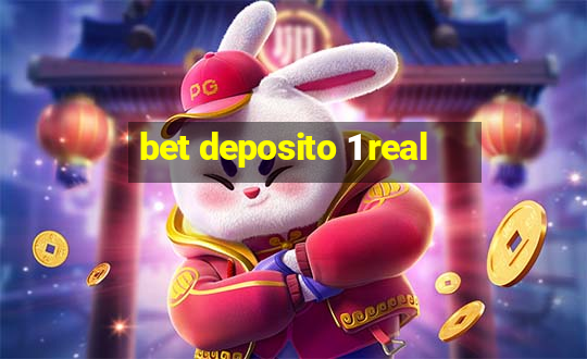 bet deposito 1 real