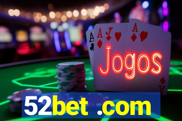 52bet .com