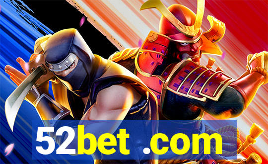 52bet .com