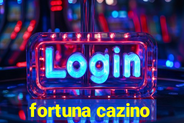 fortuna cazino