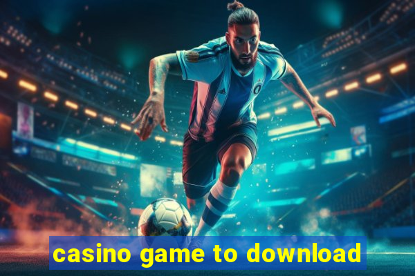 casino game to download