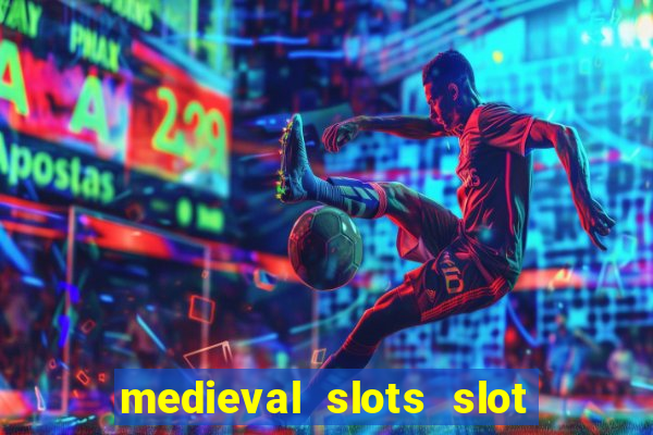 medieval slots slot free play