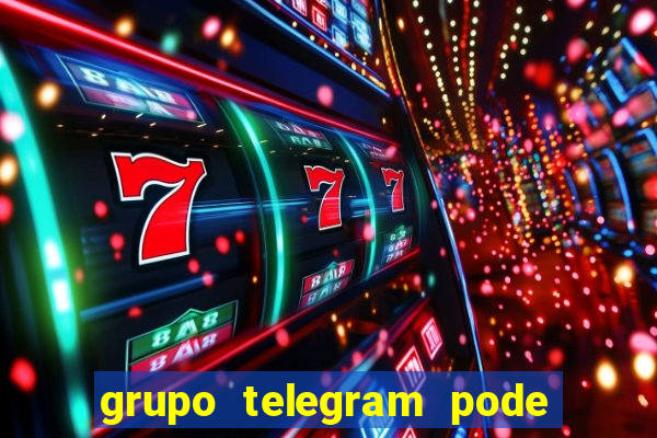 grupo telegram pode tudo 18