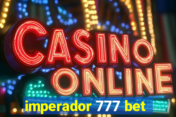 imperador 777 bet