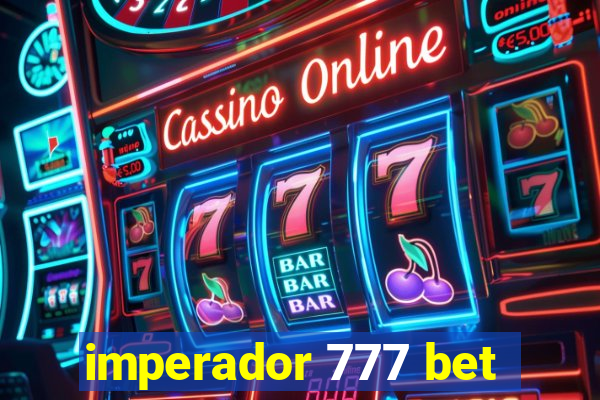 imperador 777 bet