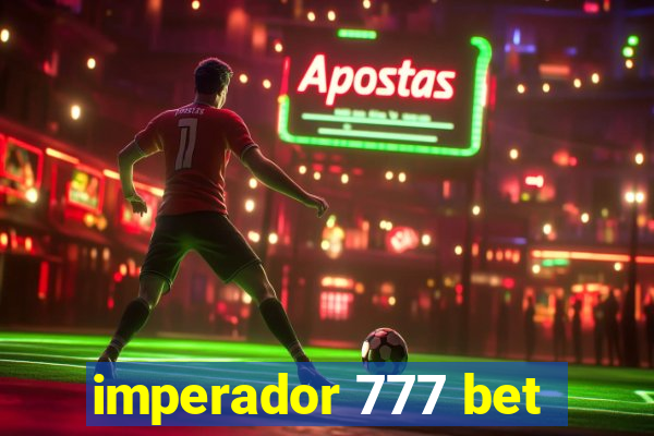 imperador 777 bet