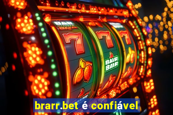 brarr.bet é confiável