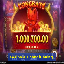 casino air conditioning