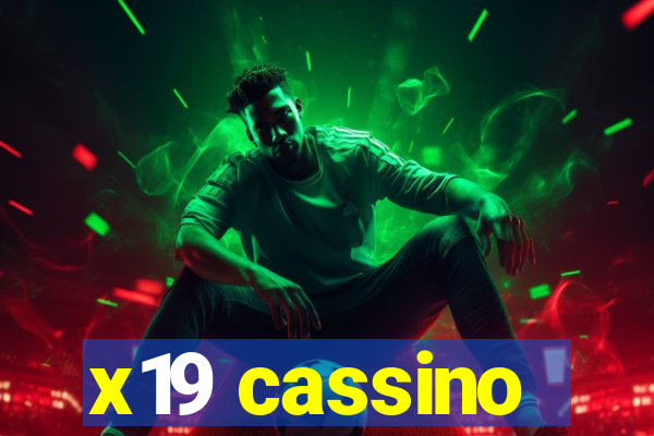 x19 cassino