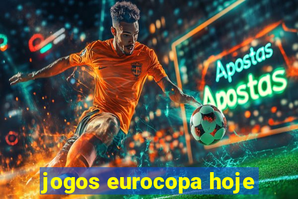 jogos eurocopa hoje