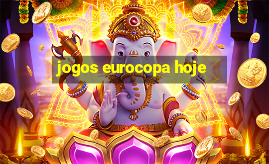 jogos eurocopa hoje