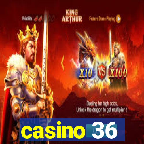 casino 36