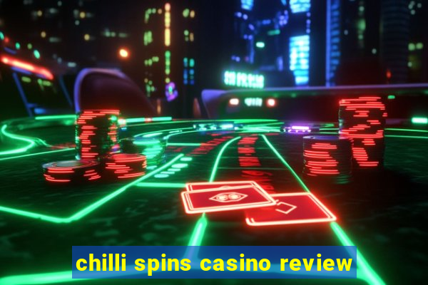 chilli spins casino review