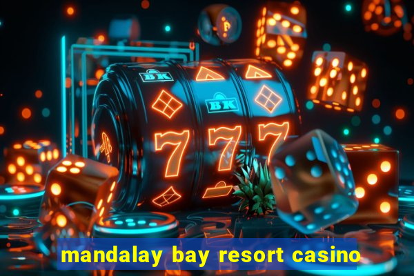 mandalay bay resort casino