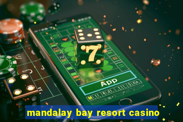 mandalay bay resort casino