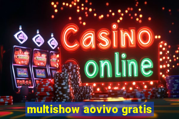 multishow aovivo gratis