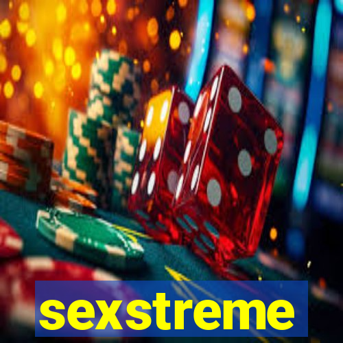 sexstreme