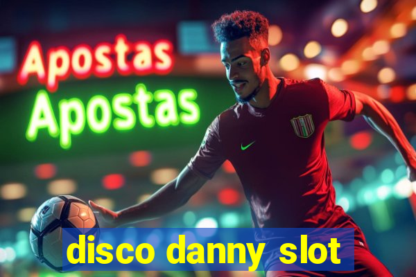 disco danny slot