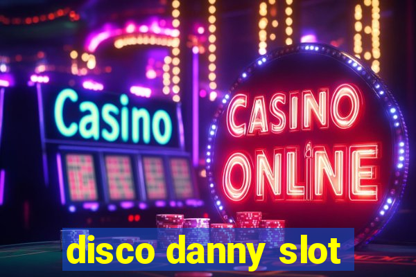 disco danny slot