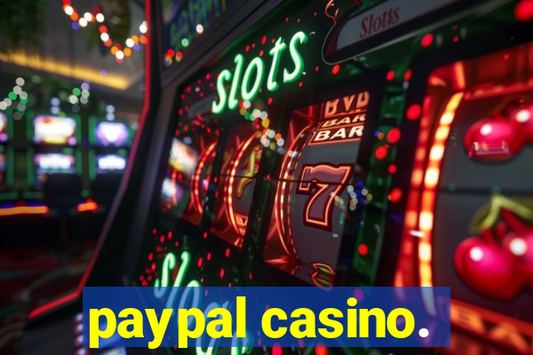 paypal casino.