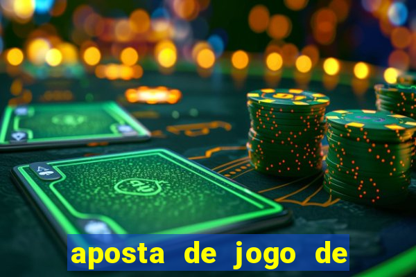 aposta de jogo de futebol online