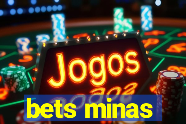 bets minas