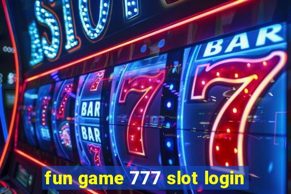 fun game 777 slot login