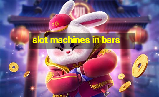 slot machines in bars