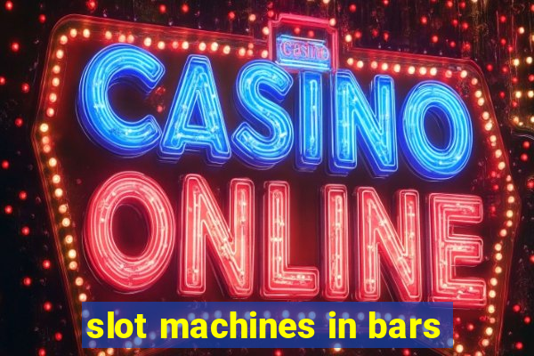 slot machines in bars