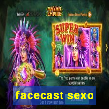 facecast sexo